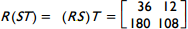 R open paren ST close paren equals open paren RS close paren T equals matrix 36 12, 180 108