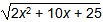 the square root of the quantity 2 x squared plus 10x plus 25.